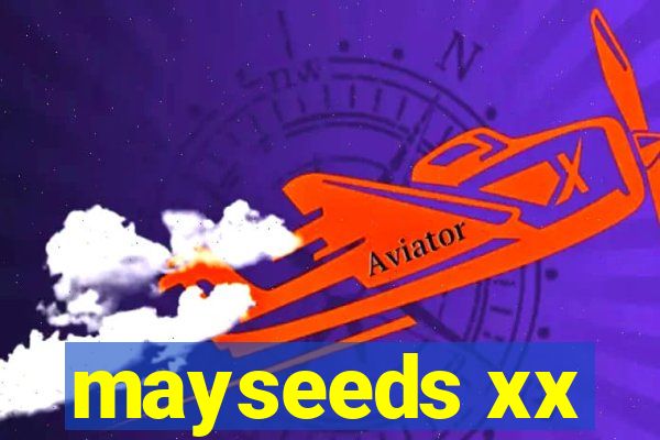 mayseeds xx